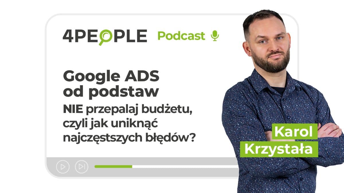 139. Google ADS od podstaw - NIE przepalaj budżetu, czyli jak uniknąć najczęstszych błędów?