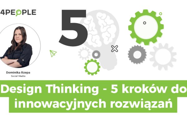 Design Thinking czyli kroków do generowania innowacyjnych pomysłów