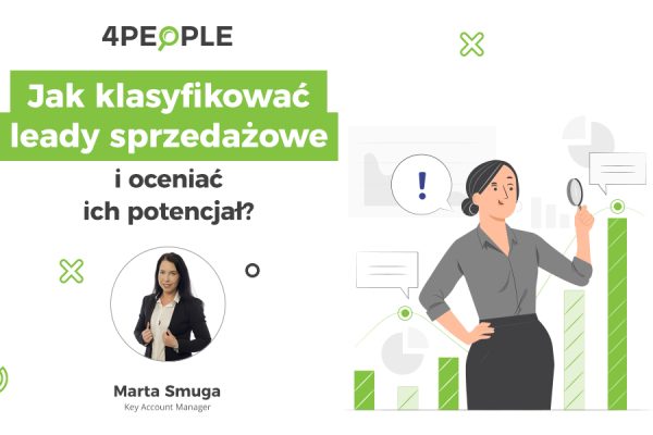 Jak klasyfikować leady sprzedażowe i oceniać ich potencjał