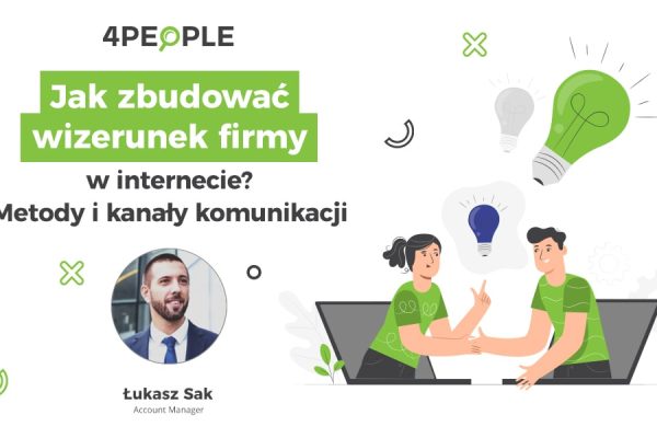 Jak zbudować wizerunek firmy w internecie Metody i kanały komunikacji min