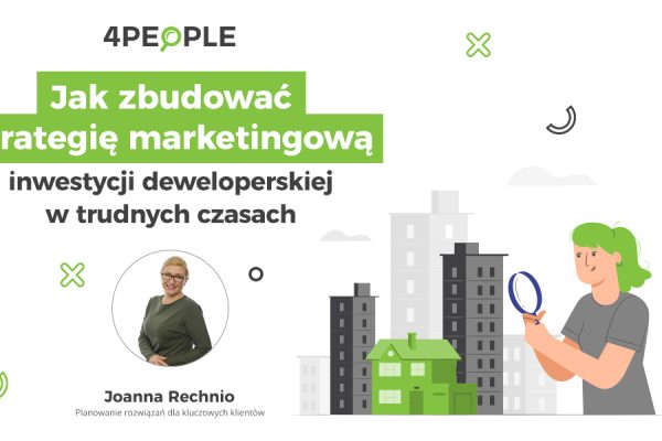 Marketing nieruchomości Jak zbudować strategię marketingową inwestycji deweloperskiej w trudnych czasach